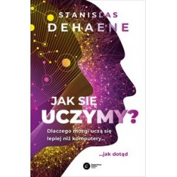Jak się uczymy Stanislas Dehaene motyleksiążkowe.pl