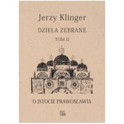 Dzieła zebrane Tom 2 O istocie prawosławia Jerzy Klinger motyleksiążkowe.pl