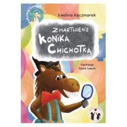 Zmartwienie Konika Chichotka Ewelina Kaczmarek motyleksiążkowe.pl
