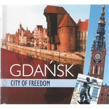 Gdańsk miasto wolności /wersja angielska motyleksiążkowe.pl