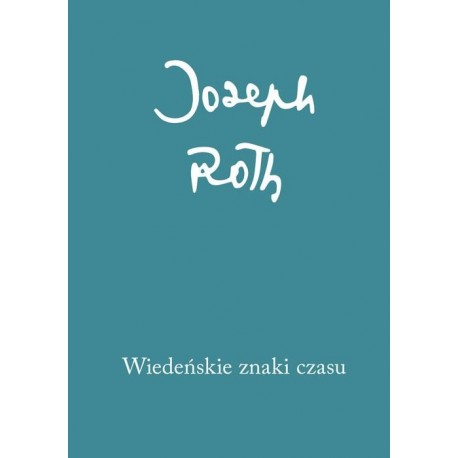 Wiedeńskie znaki czasu Joseph Roth motyleksiązkowe.pl