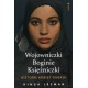 Wojowniczki Boginie Księżniczki Historie kobiet z Dubaju Kinga Jesman motyleksiązkowe.pl