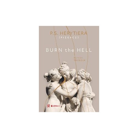 Burn the Hell Runda trzecia P.S. HERYTIERA [PIZGACZ] motyleksiązkowe.pl