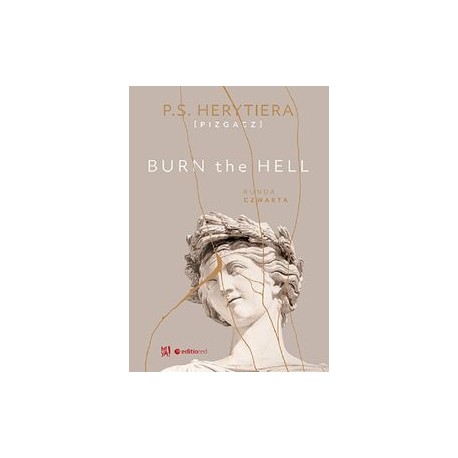Burn the Hell Runda czwarta P.S. HERYTIERA [PIZGACZ] motyleksiązkowe.pl