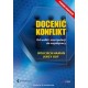 Docenić konflikt Od walki i manipulacji do współpracy Wojciech Haman Jerzy Gut motyleksiązkowe.pl