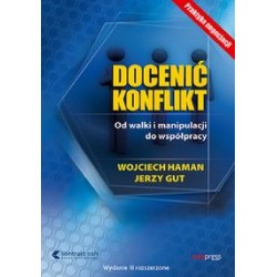 Docenić konflikt Od walki i manipulacji do współpracy Wojciech Haman Jerzy Gut motyleksiązkowe.pl