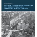 Leksykon architektów i budowniczych pochodzenia żydowskiego w Krakowie w latach 1868–1939