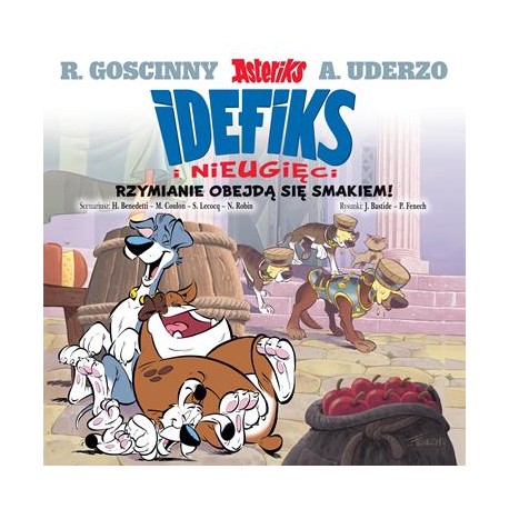 Idefiks i nieugięci: Rzymianie obejdą się smakiem Tom 2 Rene Goscinny Rene Uderzo motyleksiążkowe.pl