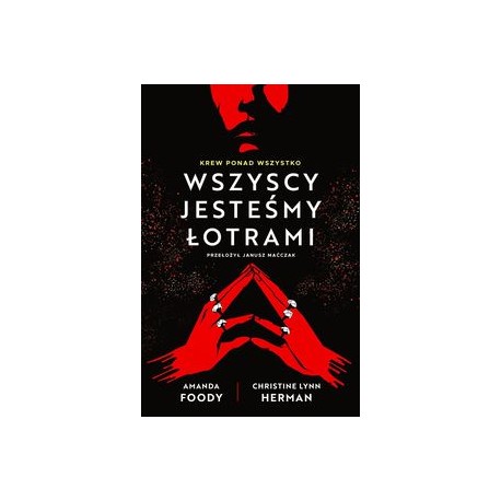 Wszyscy jesteśmy łotrami Amanda Foody Christine Lynn Herman motyleksiążkowe.pl