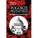 Pogórze Przemyskie w krwawym zakolu Sanu