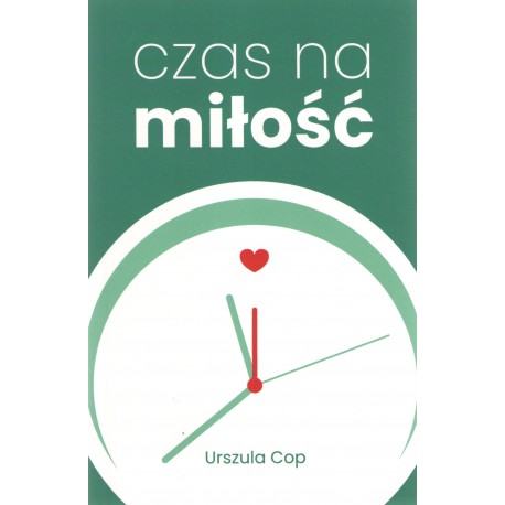 Czas na miłość Urszula Cop motyleksiążkowe.pl