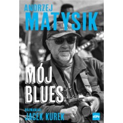 Mój blues Andrzej Matysik motyleksiążkowe.pl