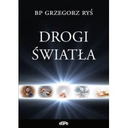 Drogi światła Grzegorz Ryś motyleksiązkowe.pl