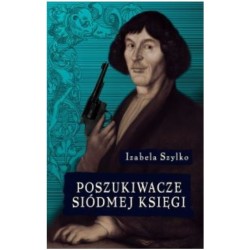Poszukiwacze siódmej księgi Izabela Szyłko motyleksiążkowe.pl
