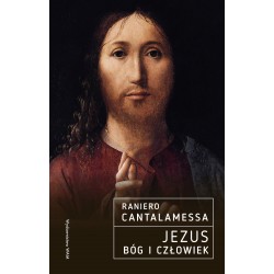 Jezus Bóg i Człowiek Raniero Cantalamessa motyleksiążkowe.pl