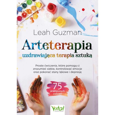 Arteterapia uzdrawiająca terapia sztuką Leah Guzman motyleksiązkowe.pl