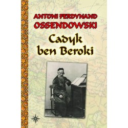 Cadyk ben Beroki Antoni Ferdynand Ossendowski motyleksiązkowe.pl