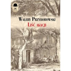 Liść akacji Walery Przyborowski motyleksiążkowe.pl