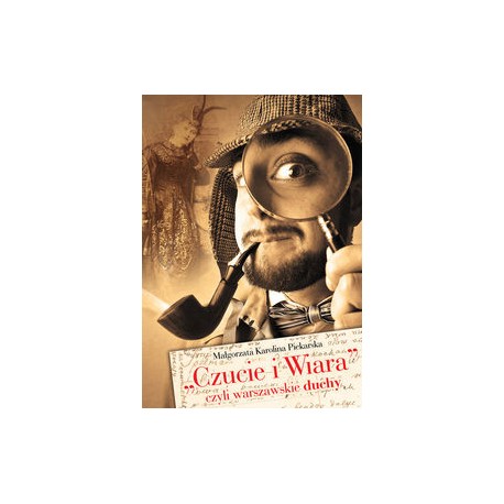 Czucie i wiara czyli warszawskie duchy Małgorzata Karolina Piekarska motyleksiązkowe.pl