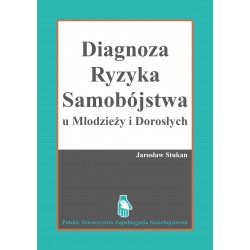Diagnoza ryzyka samobójstwa u młodzieży i dorosłych Jarosław Stukan motyeksiązkowe.pl