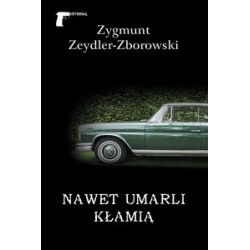 Nawet umarli kłamią Zygmunt Zeydler-Zborowski motyleksiązkowe.pl