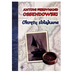 Okręty zbłąkane Antoni Ferdynand Ossendowski motyleksiązkowe.pl