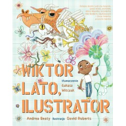 Wiktor Lato ilustrator Andrea Beaty motyleksiążkowe.pl