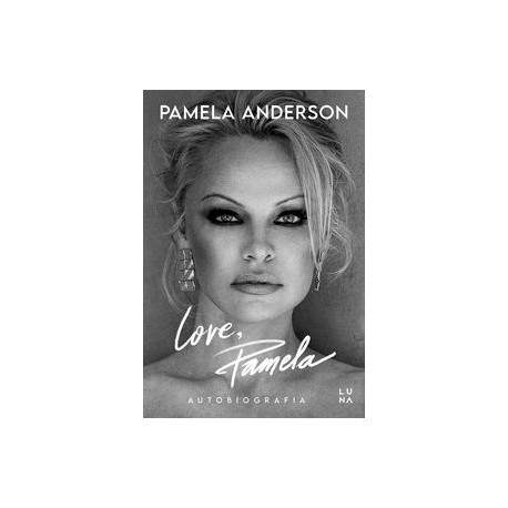 Love Pamela Autobiografia Pamela Anderson motyleksiążkowe.pl