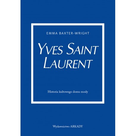 Yves Saint Laurent Emma Baxter-Wright motyleksiążkowe.pl