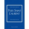 Yves Saint Laurent Historia kultowego domu mody