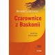 Czarownice z Baskonii Bernadette Pecassou motyleksiążkowe.pl