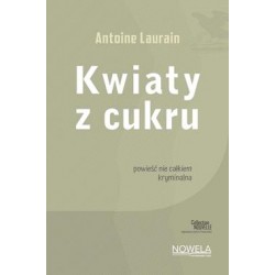 Kwiaty z cukru Antoine Laurain motyleksiążkowe.pl