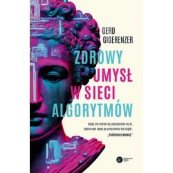 Zdrowy umysł w sieci algorytmów Gerd Gigerenzer motyleksiążkowe.pl