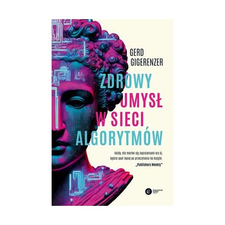 Zdrowy umysł w sieci algorytmów Gerd Gigerenzer motyleksiążkowe.pl