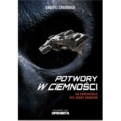 Potwory w ciemności. Jak powstawało UFO Enemy Unknown David L. Craddock motyleksiążkowe.pl