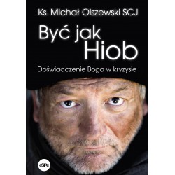 Być jak Hiob Michał Olszewski motyleksiążkowe.pl