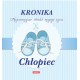 Kronika Chłopiec Najcenniejsze chwile mojego życia