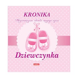 Kronika Dziewczynka Najcenniejsze chwile mojego życia motyleksiązkowe.pl