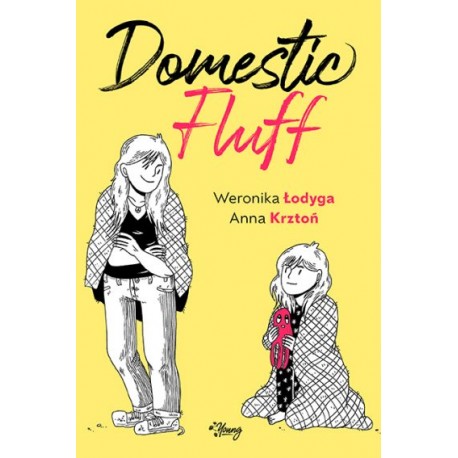 Domestic Fluff Weronika Łodyga Anna Krztoń motyleksiązkowe.pl