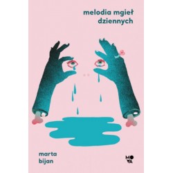Melodia mgieł dziennych Marta Bijan motyleksiązkowe.pl