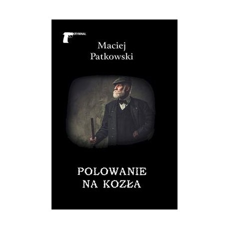 Polowanie na kozła Maciej Patkowski motyleksiązkowe.pl