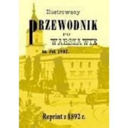 Ilustrowany przewodnik po Warszawie na rok 1892 motyleksiążkowe.pl