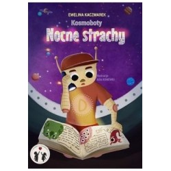 Kosmoboty Nocne strachy Ewelina Kaczmarek motyleksiązkowe.pl