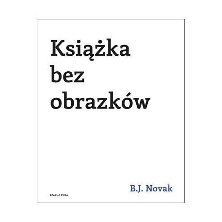 Książka bez obrazków B.J. Novak motyleksiążkowe.pl
