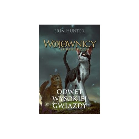 Wojownicy Superedycja Odwet wysokiej gwiazdy Erin Hunter motyleksiążkowe.pl