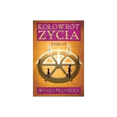 Kołowrót życia tom 4 Wanda Prątnicka motyleksiążkowe.pl