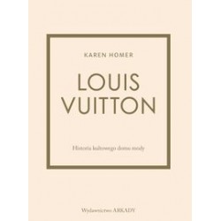 Louis Vuitton Historia kultowego domu mody Karen Homer motyleksiązkowe.pl