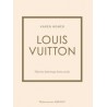 Louis Vuitton Historia kultowego domu mody