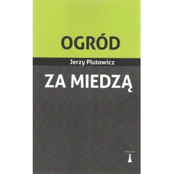 Ogród za miedzą Jerzy Plutowicz motyleksiążkowe.pl