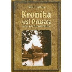 Kronika wsi Pruszcz w powiecie Gdańskie Wyżyny Wilhelm Hoffmann motyleksiązkowe.pl